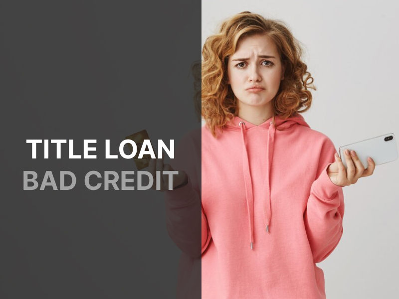 Can You Get a Title Loan with Bad Credit in California?